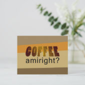 Kaffee Amiright? Postkarte (Stehend Vorderseite)