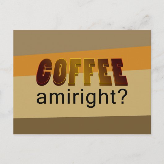 Kaffee Amiright? Postkarte (Vorderseite)