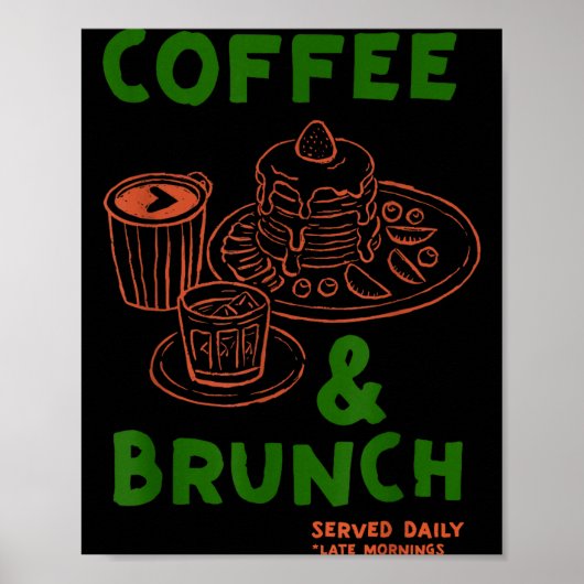 Kaffee & Brunch täglich serviert lustiger Kaff Poster (Vorne)