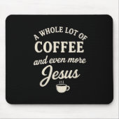 Kaffee & Amp; Jesus Christliches Funny Fazioz Mousepad (Vorne)