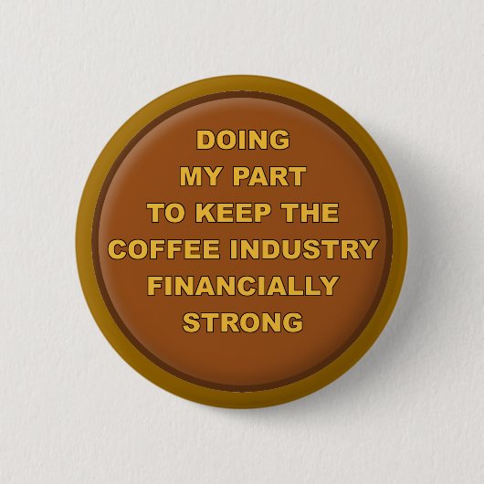 Kaffee-Anhänger-lustiges Knopf-Abzeichen Button (Vorderseite)