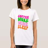 Kaffee Arbeit Weinschläfchen Rosa grüner Orangenrö T-Shirt (Vorderseite)
