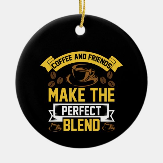 Kaffee Art Coffee and Friends Keramik Ornament (Vorne)