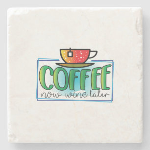 Kaffee Art Coffee Jetzt Wein später Steinuntersetzer