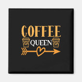 Kaffee Art Coffee Queen Magnet (Vorne)
