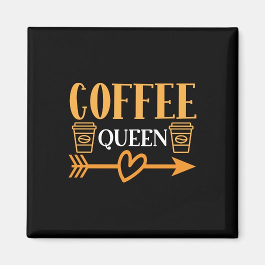 Kaffee Art Coffee Queen Magnet (Vorne)