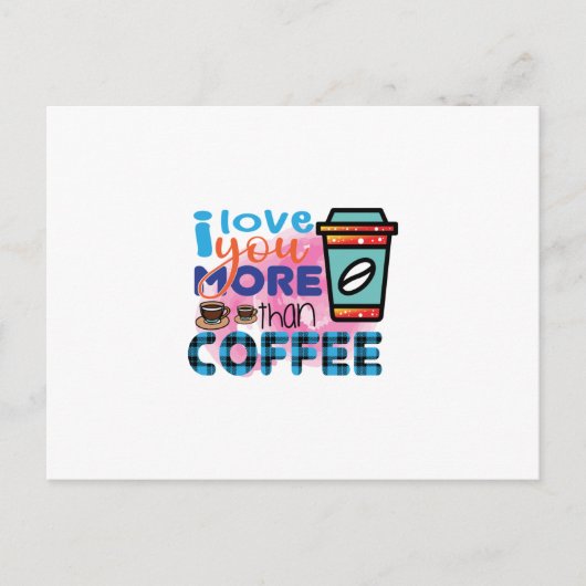 Kaffee Art I Liebe Sie mehr als Kaffee Postkarte (Vorderseite)