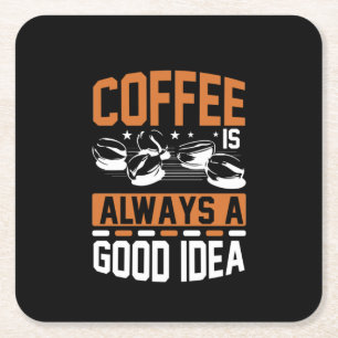 Kaffee Art Kaffee immer eine gute Idee Rechteckiger Pappuntersetzer