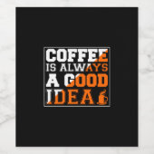 Kaffee Art Kaffee ist immer eine gute Idee Weinetikett (Einzelnes Label)