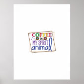 Kaffee Art Kaffee ist mein Geist Tier 2 Poster (Vorne)