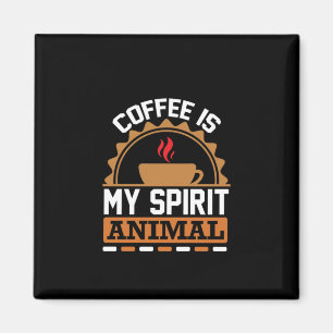 Kaffee Art Kaffee ist mein Geist Tier Magnet