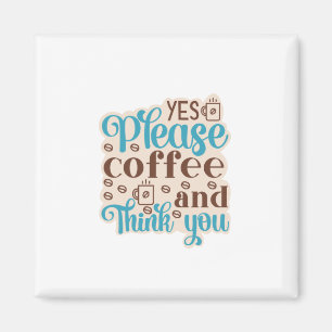 Kaffee Art Kaffee und denken Sie Magnet