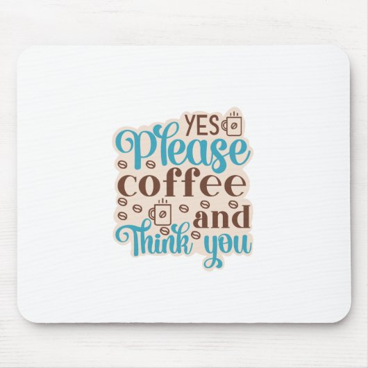 Kaffee Art Kaffee und denken Sie Mousepad (Vorne)