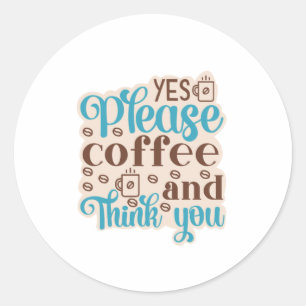 Kaffee Art Kaffee und denken Sie Runder Aufkleber