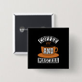 Kaffee Art Kaffee und Mascara Button (Vorne & Hinten)