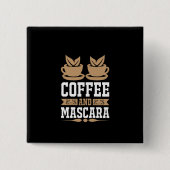 Kaffee Art Kaffee und Mascara Button (Vorderseite)