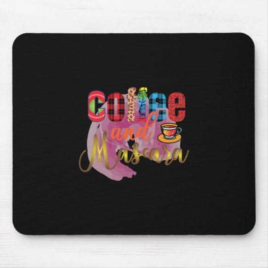 Kaffee Art Kaffee und Mascara Mousepad (Vorne)