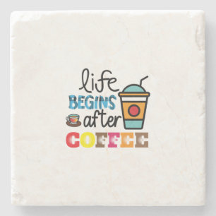 Kaffee Art Life beginnt nach dem Kaffee Steinuntersetzer