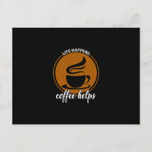 Kaffee Art Life Happy Kaffee Hilfe Postkarte