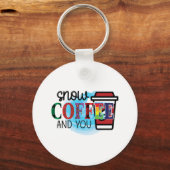 Kaffee Art Schnee Kaffee und Sie Schlüsselanhänger (Vorderseite)