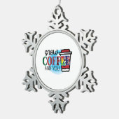 Kaffee Art Schnee Kaffee und Sie Schneeflocken Zinn-Ornament (Rechts)