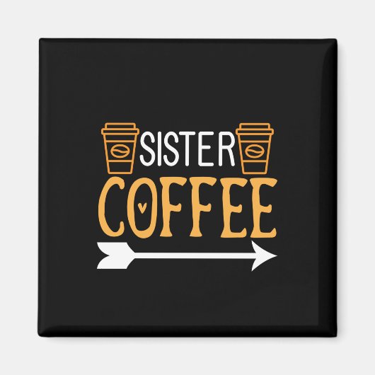 Kaffee Art Sister Coffee Magnet (Vorne)