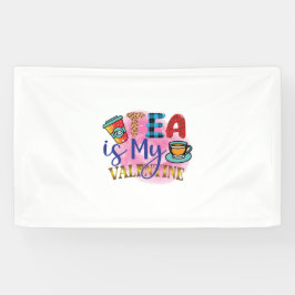 Kaffee Art Tee ist mein Valentin Banner