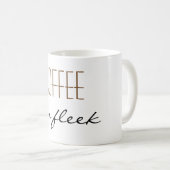 "Kaffee auf Fleek" Tasse (VorderseiteRechts)