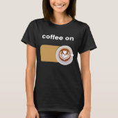 Kaffee auf sonniges Essen T-Shirt (Vorderseite)