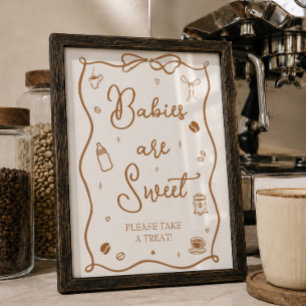 Kaffee-Baby-Party-Geschenk: Babys sind süß Poster