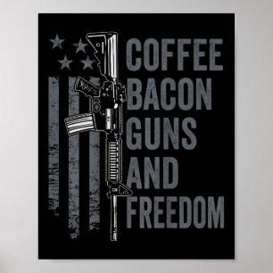 Kaffee Bacon Guns & amp; Freiheit - Grillen Grill  Poster