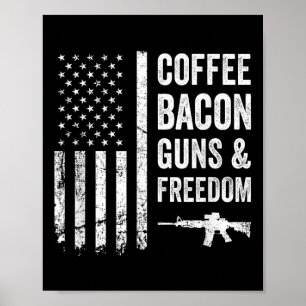Kaffee Bacon Guns & amp; Freiheit - Grillen Grill  Poster