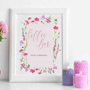 Kaffee Bar Pink Wildblume Brautparty Zeichen Poster