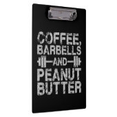 Kaffee, Barbells und Erdnussbutter - Funny Workout Klemmbrett (Rechts)