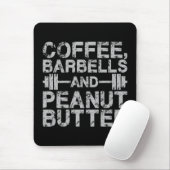 Kaffee, Barbells und Erdnussbutter - Funny Workout Mousepad (Mit Mouse)