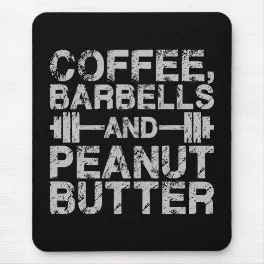 Kaffee, Barbells und Erdnussbutter - Funny Workout Mousepad (Vorne)