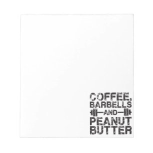 Kaffee, Barbells und Erdnussbutter - Funny Workout Notizblock
