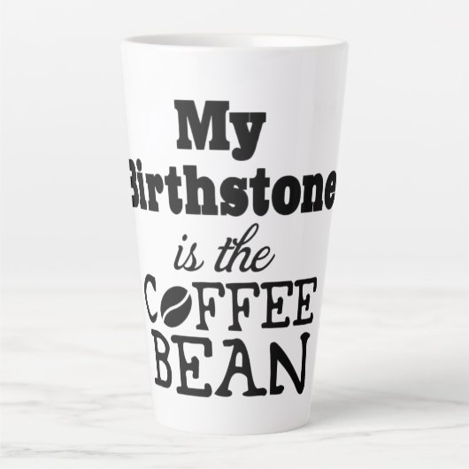 Kaffee Bean Birthstone Latte Tasse (Vorderseite)