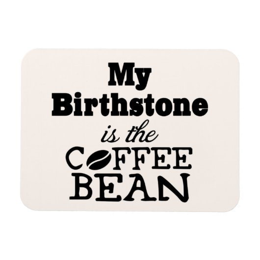 Kaffee Bean Birthstone Magnet (Horizontal)