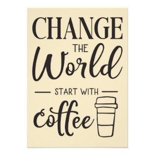 Kaffee beginnt lange mit Kaffee Fotodruck