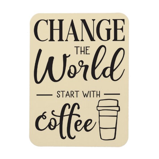 Kaffee beginnt lange mit Kaffee Magnet (Vertikal)