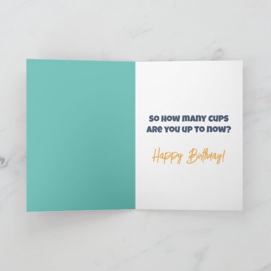 Kaffee Behalte dir jungen Geburtstag Karte (Innenseite)