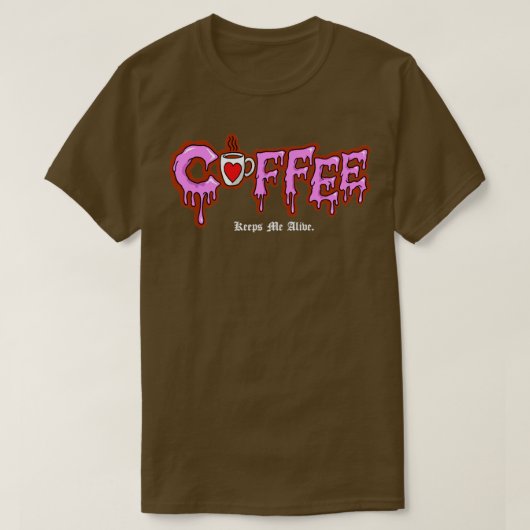 Kaffee Behalte mich leben T-Shirt (Design vorne)