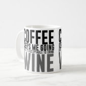 Kaffee Behalte mir bis zum Wein gehen Kaffeetasse (Vorderseite Links)