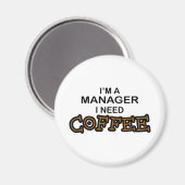 Kaffee benötigen - Manager Magnet (Vorderseite/Rückseite)
