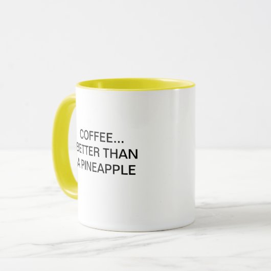 KAFFEE BESSER ALS EINE ANANAS TASSE (Vorderseite Links)