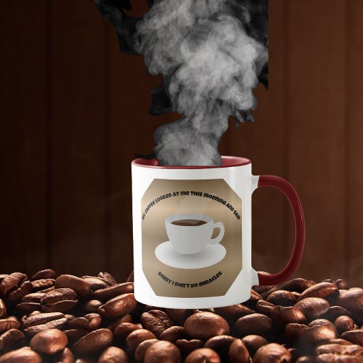 Kaffee bewirkt keine Wunder Tasse