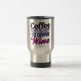 Kaffee, bis es annehmbar ist, Wein zu trinken Reisebecher