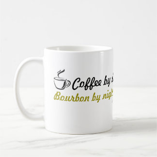 Kaffee bis zum Tag. Bourbon bis zum Nacht. Kaffeetasse