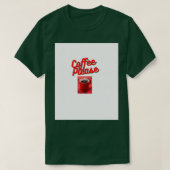 Kaffee bitte 6 T-Shirt (Design vorne)